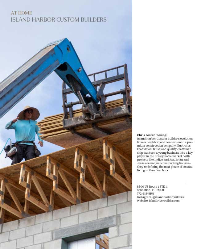 A magazine feature about Island Harbor Custom Builders showing a luxury home under construction in Vero Beach, emphasizing quality craftsmanship and coastal living design.
